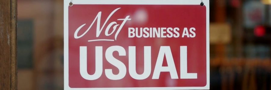Not business as usual